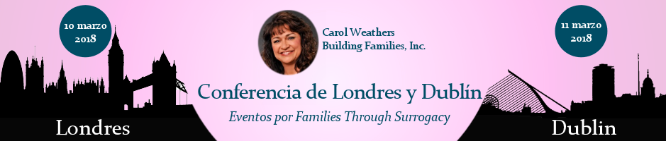 Carol Weathers será una panelista invitada en los eventos de Families Through Surrogacy en Londres y Dublín, del 10 al 11 de marzo de 2018.