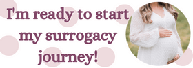 I'm ready to start my Surrogacy Journey with Building Families!